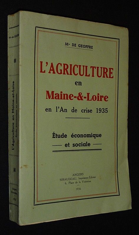 L'Agriculutre en Maine-et-Loire en l'An de crise 1935 : Etude économique et sociale