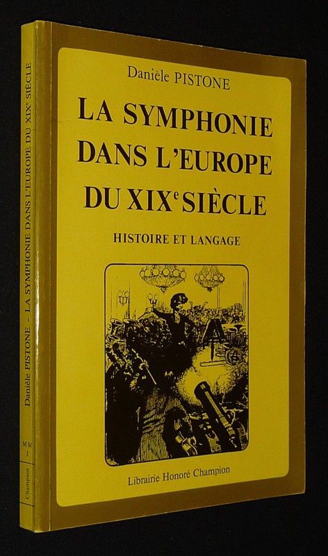 La Symphonie dans l'Europe du XIXe siècle (histoire et langage)