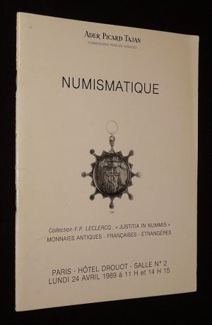 Ader Picard Tajan - Vente du 24 avril 1989, Hôtel Drouot : Numismatique, collection F.P. Leclercq "Justitia in nummis", monnaies antiques, françaises, étrangères