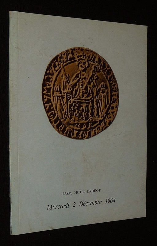 Hôtel Drouot - Vente du 2 décembre 1964 : Collection de monnaies d'or et d'argent mérovingiennes, carolingiennes, françaises, féodales et étrangères