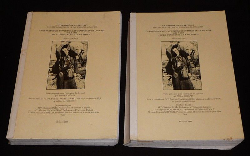 L'Emergence de l'aventure au féminin en France de 1850 à 1936 : De la voyageuse à la sportive (2 volumes)