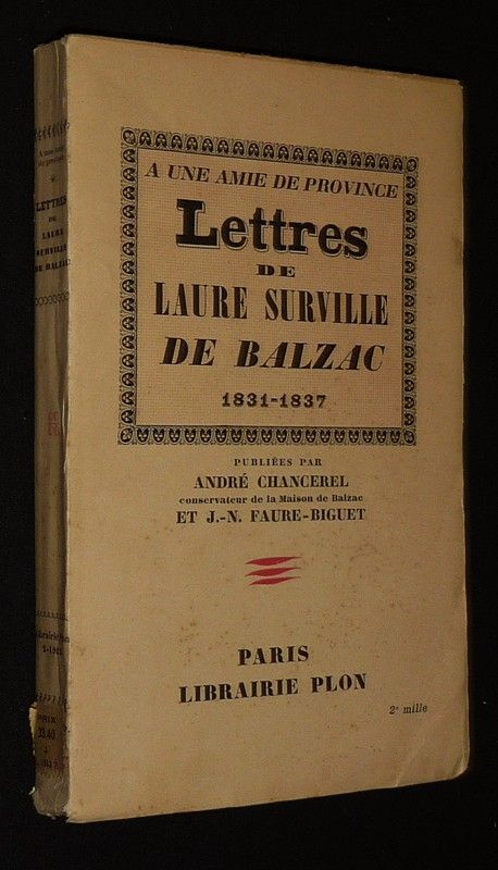 A une amie de province. Lettres de Laure Surville de Balzac, 1831-1837
