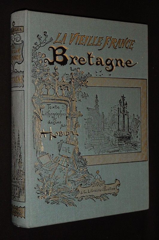 La Vieille France : Bretagne