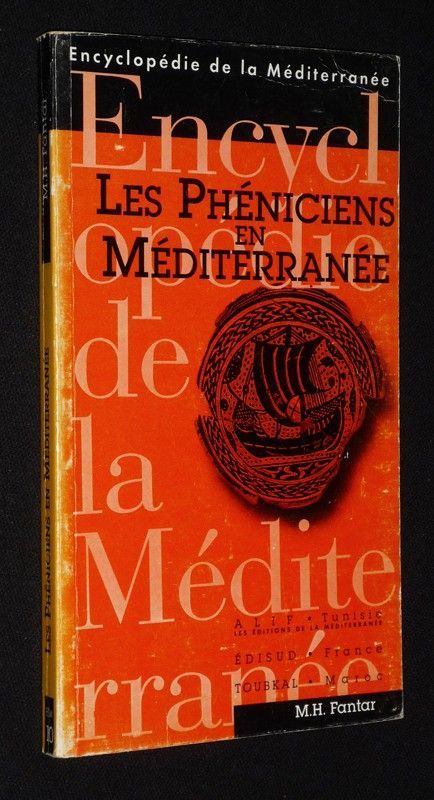 Les Phéniciens en Méditerranée (Encyclopédie de la Méditerranée)