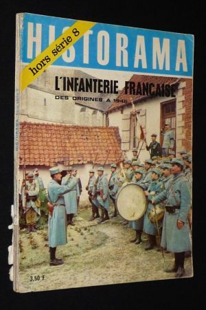Historama (spécial hors série n°8, 1969) : L'Infanterie française des origines à 1945
