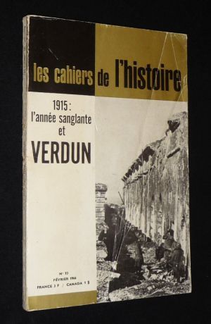 Les Cahiers de l'Histoire (n°53, février 1966) : 1915, l'année sanglante et Verdun