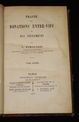 Cours de Code Napoléon, Tome 23 : Traité des donations entre-vies et des testaments (Tome 6)
