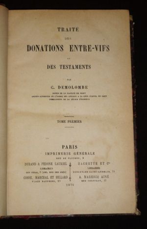 Cours de Code Napoléon, Tome 18 : Traité des donations entre-vies et des testaments (Tome 1)