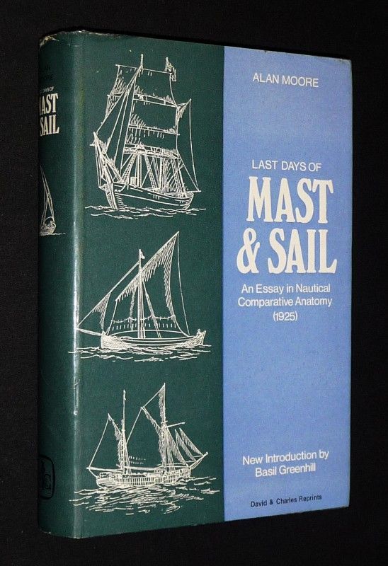Last Days of Mast and Sail: An Essay in Nautical Comparative Anatomy
