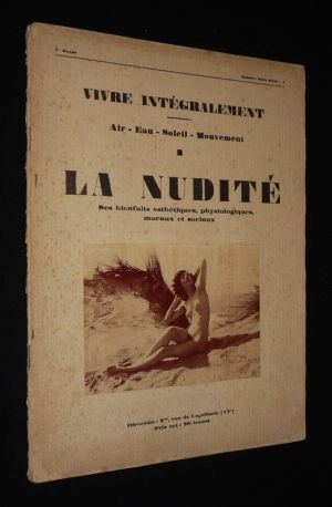 Vivre intégralement (3e année, numéro hors série 1) : La Nudité, ses bienfaits esthétiques, physiologiques, moraux et sociaux