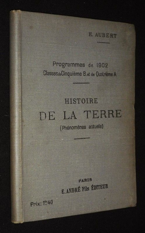 Histoire de la terre (Phénomènes actuels) - Programmes de 1902, enseignement secondaire