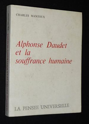Alphonse Daudet et la souffrance humaine