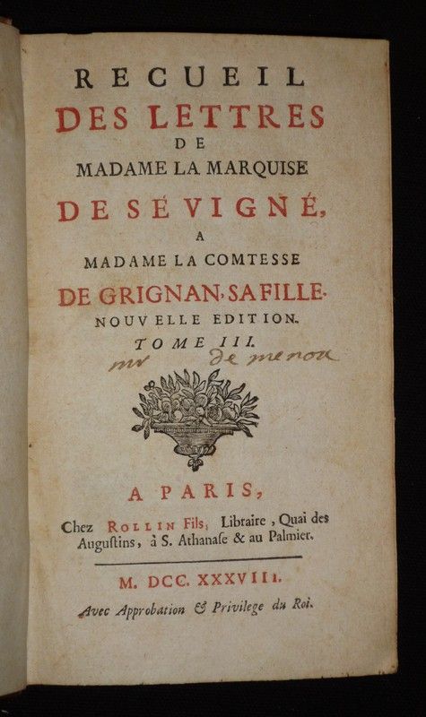 Recueil des lettres de Madame la Marquise de Sévigné à Madame la Comtesse de Grignan, sa fille (Tome 3)