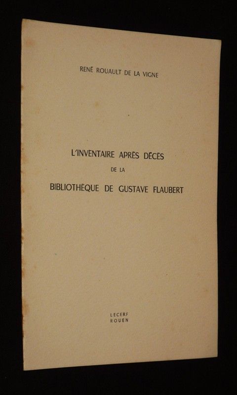 L'Inventaire après décès de la bibliothèque de Gustave Flaubert