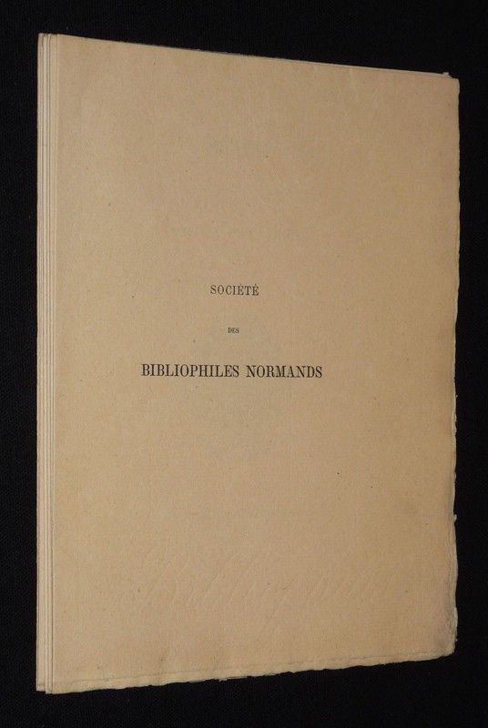 Société des Bibliophiles Normands fondée à Rouen en 1863 : Statuts