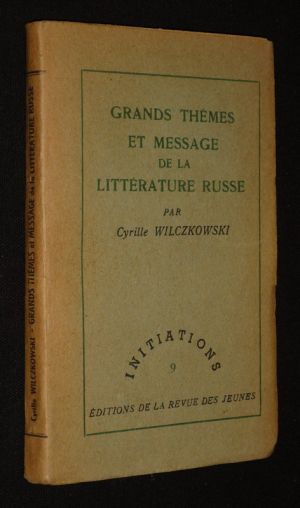 Grands thèmes et message de la littérature russe