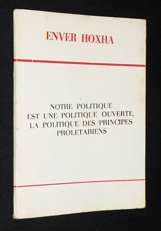 Notre politique est une politique ouverte, la politique des principes prolétariens : Discours prononcé devant les électeurs de la circonscription 209 à Tirana le 3 octobre 1974