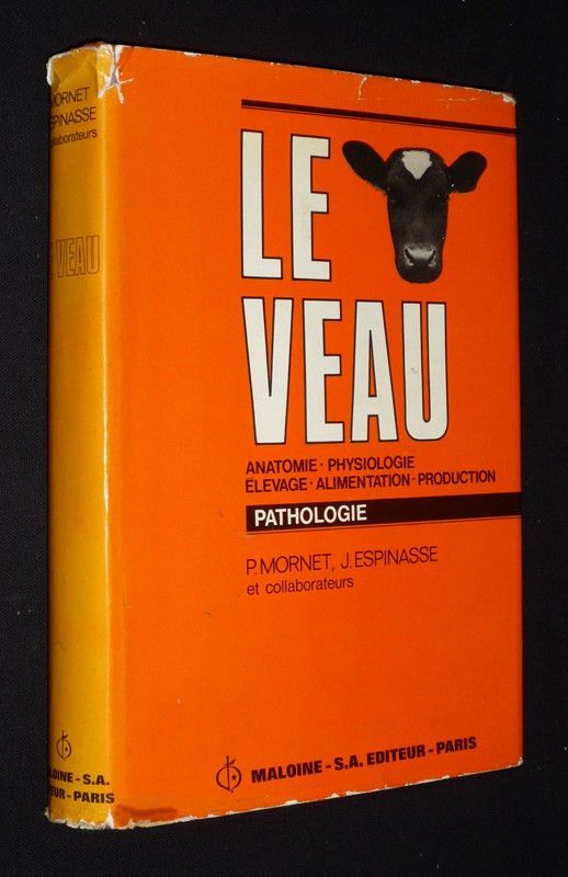 Le Veau : Anatomie, physiologie, élevage, alimentation, production