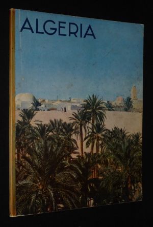 Algeria et l'Afrique du Nord illustrée (XXIIe année, nouvelle série, n°38, juillet-octobre 1954)