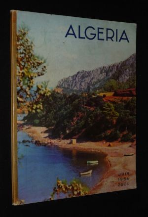Algeria et l'Afrique du Nord illustrée (XXIIe année, nouvelle série, n°37, mai-juin 1954)