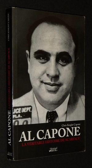 Al Capone : La véritable histoire de Scarface