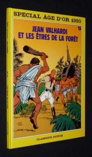 Les Aventures de Jean Valhardi, T15 : Jean Valhardi et les êtres de la forêt