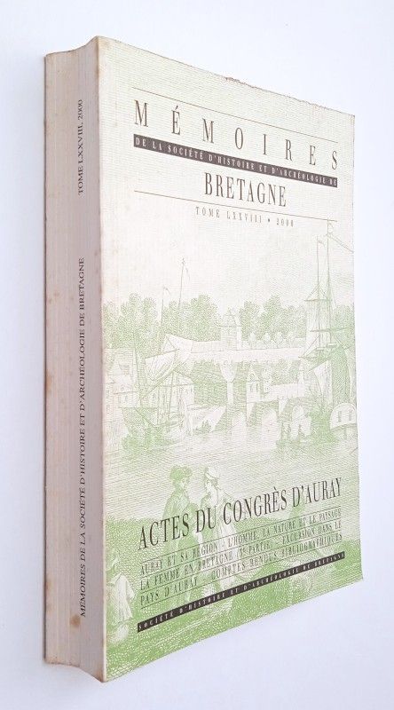 Mémoires de la Société d'Histoire et d'Archéologie de Bretagne, Tome LXXVIII (2000) : Actes du congrès d'Auray