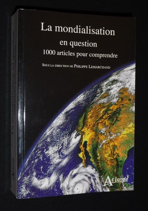 La Mondialisation en question : 1000 articles pour comprendre