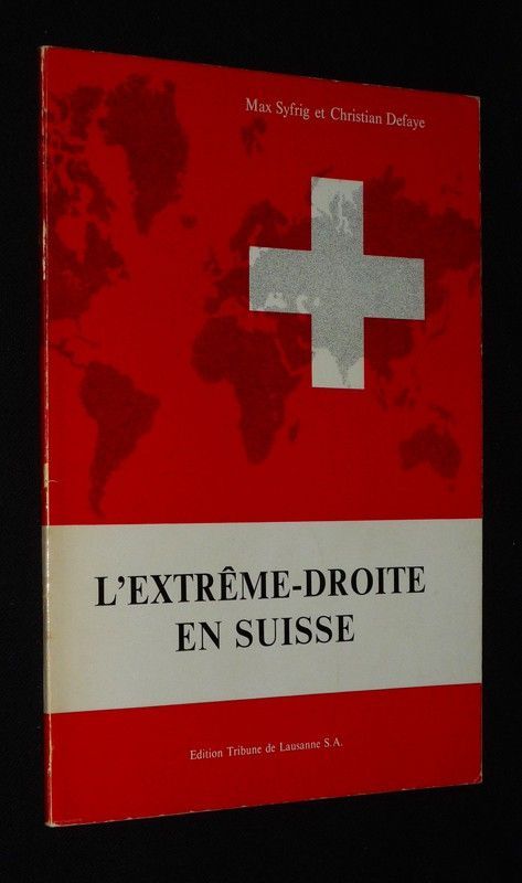 L'Extrême-droite en Suisse