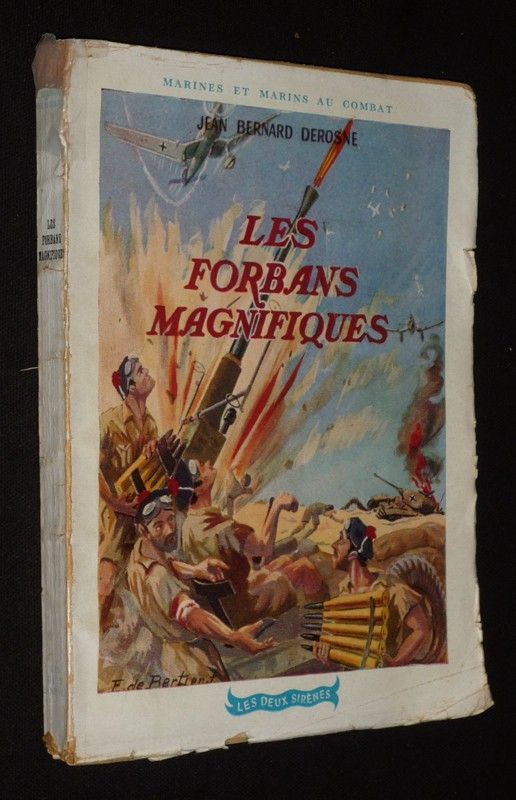 Les Forbans magnifiques : Histoire fantastique du 1er régiment de fusiliers marins (juin 1940 - juin 1945)