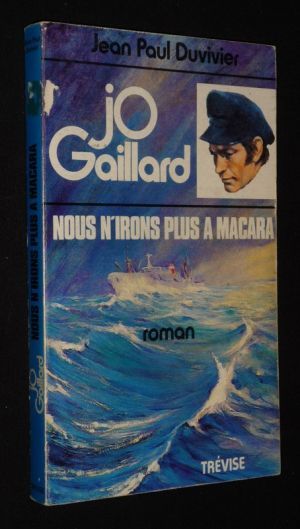 Jo Gaillard : Nous n'irons plus à Macara