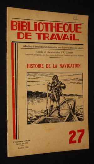 Bibliothèque de travail (n°27, octobre 1938) : Histoire de la navigation