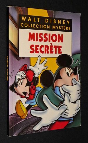 Mission secrète (Walt Disney - Collection Mystère)