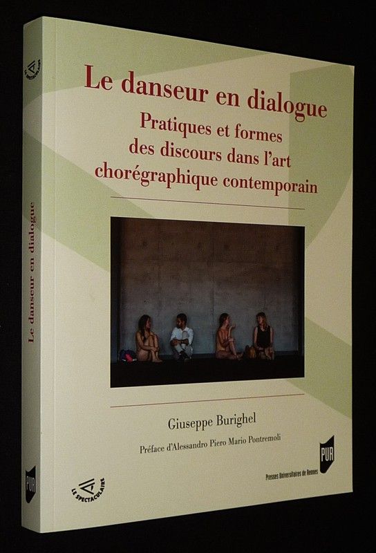 Le Danseur en dialogue : Pratiques et formes des discours dans l'art chorégraphique contemporain
