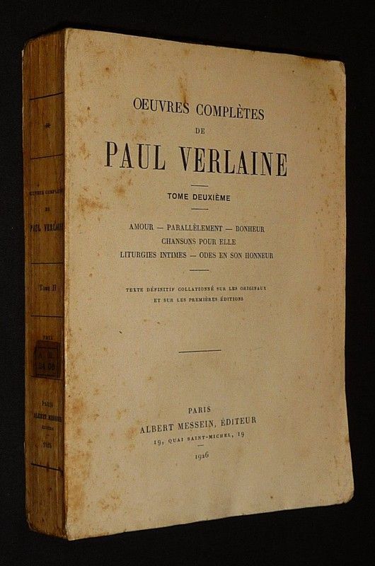 Oeuvres complètes de Paul Verlaine, Tome 2 : Amour - Parallèlement - Bonheur - Chansons pour elle - Liturgies intimes - Odes en son honneur