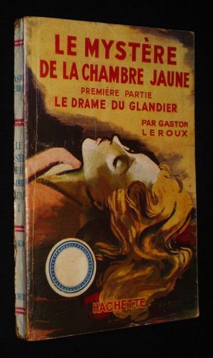 Le Mystère de la chambre jaune. Première partie : Le Drame du Glandier