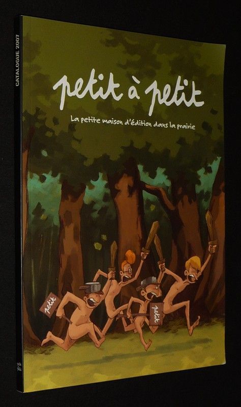 Petit à Petit, la petite maison d'édition dans la prairie - Catalogue 2007