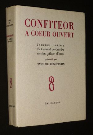 Confiteor à coeur ouvert : Journal intime du Colonel de Castère, ancien pilote d'essai
