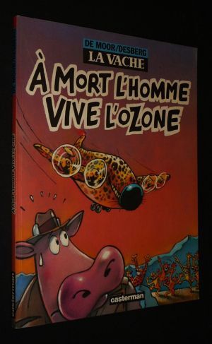 La Vache, T2 : A mort l'homme, vive l'ozone