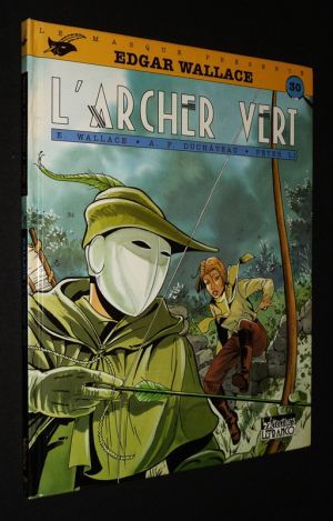 Edgar Wallace, T2 : L'Archer vert