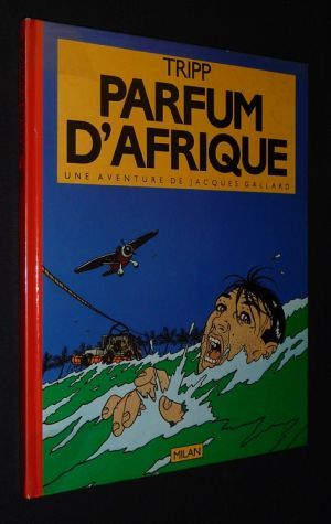 Une aventure de Jacques gallard, T1 : Parfum d'Afrique