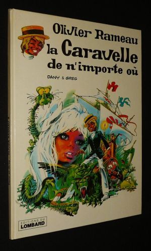 Olivier Rameau, T4 : La Caravelle de n'importe où