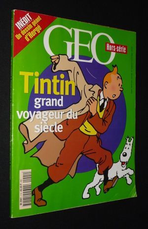 Géo (hors série) : Tintin, grand voyageur du siècle