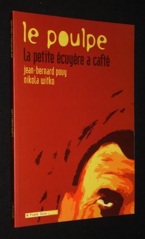 Le Poulpe, T1 : La Petite écuyère a cafté