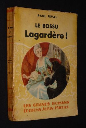 Le Bossu (Livre premier, Tome 2) : Lagardère !