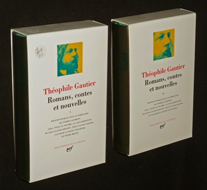 Romans, contes et nouvelles de Théophile Gauthier, Tomes 1 et 2 (Bibliothèque de la Pléiade)