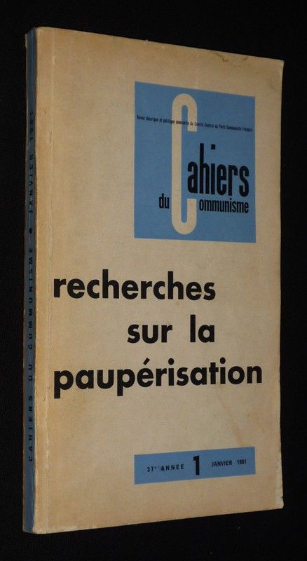 Cahiers du Communisme (37e année - n°1, janvier 1961) : Recherches sur la paupérisation
