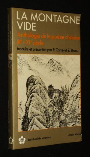 La Montagne vide : Anthologie de la poésie chinoise (IIIe - XIe siècle)
