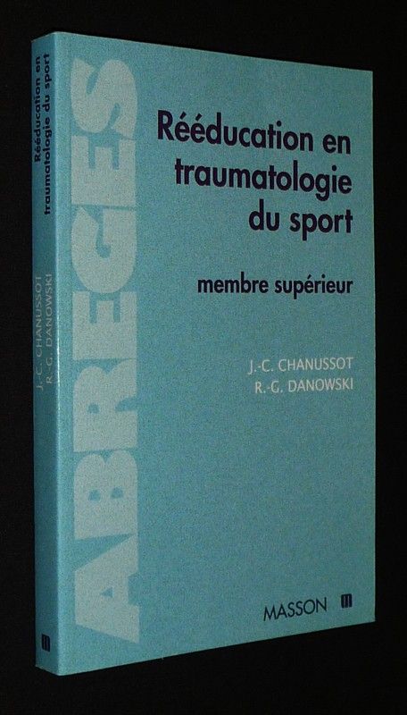 Rééducation en traumatologie du sport (Tome 1) : Membre supérieur