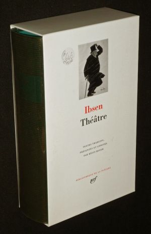 Théâtre d'Ibsen (Bibliothèque de la Pléiade)